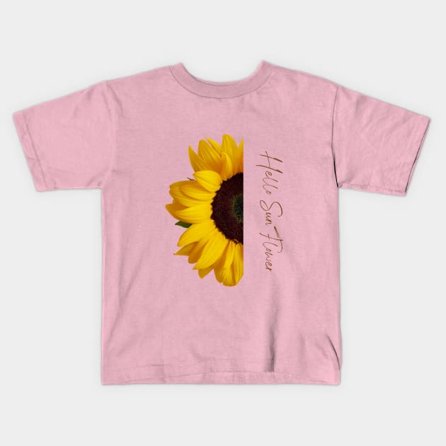 Hello Sunflower Kids T-Shirt by NITA@PROVIDER